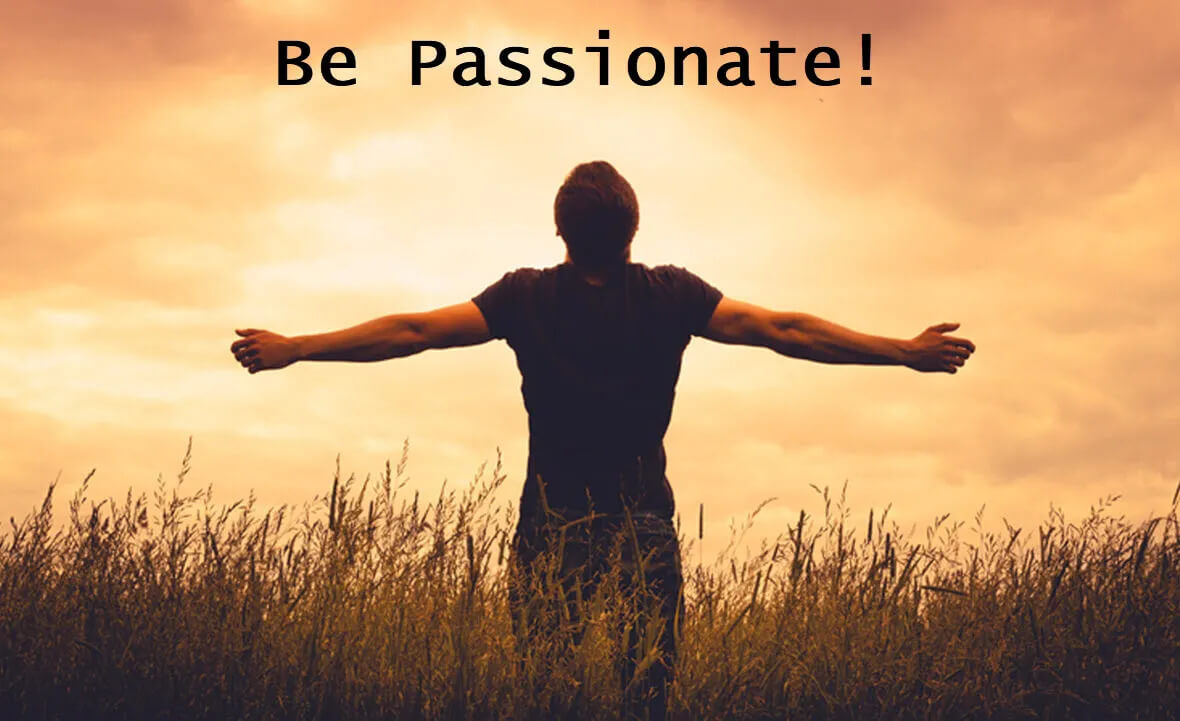 Be Passionate