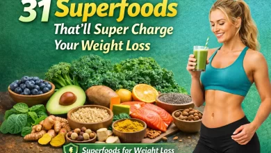 31 Superfoods That’ll Super Charge Your Weight Loss